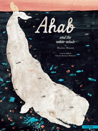 Ahab and the White Whale by Manuel Marsol