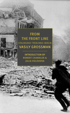 From the Front Line by Vasily Grossman
