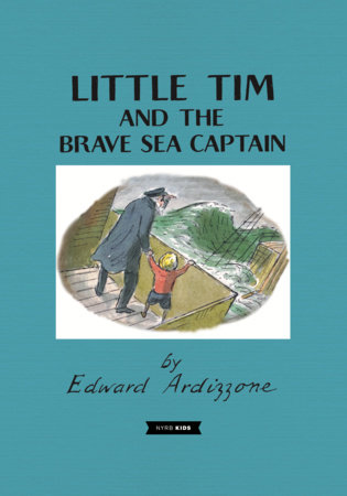 Little Tim and the Brave Sea Captain by Edward Ardizzone