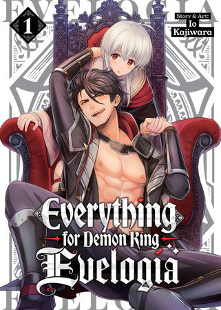 Everything for Demon King Evelogia Vol. 1 by Io Kajiwara