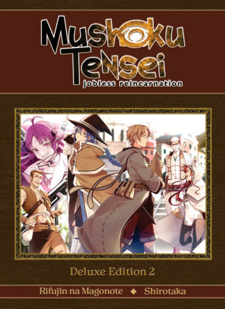 Mushoku Tensei: Jobless Reincarnation Deluxe Edition 2 (Light Novel) (Vol. 4-6 Hardcover Omnibus) by Rifujin Na Magonote