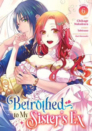 Betrothed to My Sister's Ex (Manga) Vol. 6 by Tobirano