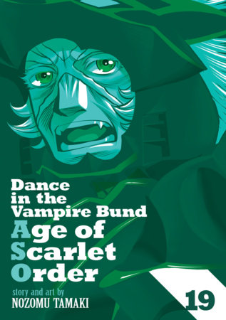 Dance in the Vampire Bund: Age of Scarlet Order Vol. 19 by Nozomu Tamaki