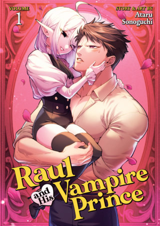 Raul and His Vampire Prince Vol. 1 by Ataru Sonoguchi