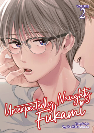 Unexpectedly Naughty Fukami Vol. 2 by Ayaka Matsumoto