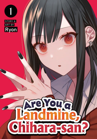 Are You a Landmine, Chihara-san? Vol. 1 by Ryon