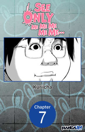 See Only Me Me Me Me Me.. #007