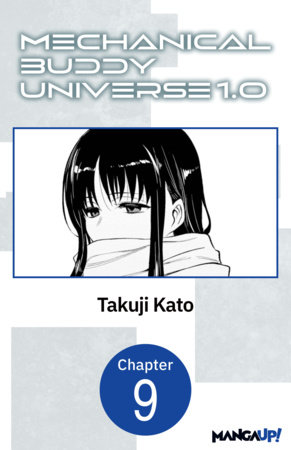 Mechanical Buddy Universe 1.0 #009 by Takuji Kato