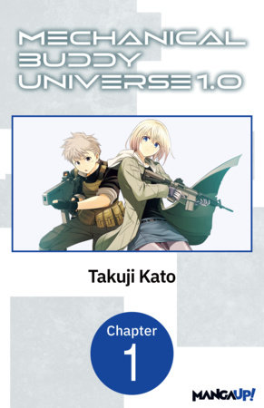 Mechanical Buddy Universe 1.0 #001 by Takuji Kato