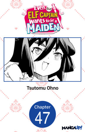 Even the Elf Captain Wants to be a Maiden #047 by Tsutomu Ohno