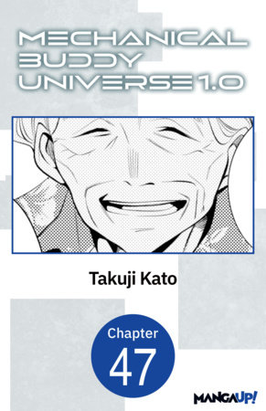 Mechanical Buddy Universe 1.0 #047 by Takuji Kato