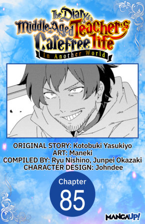 The Diary of a Middle-Aged Teacher's Carefree Life in Another World #085 by Yasukiyo Kotobuki and Maneki