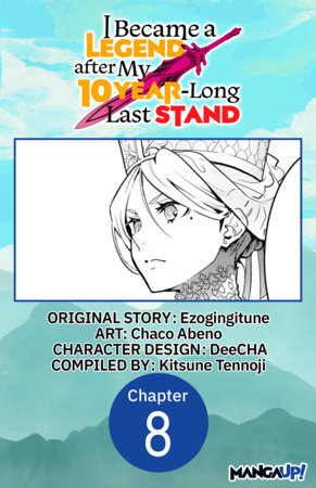 I Became a Legend after My 10 Year-Long Last Stand #008 by Ezogingitune and Chaco Abeno