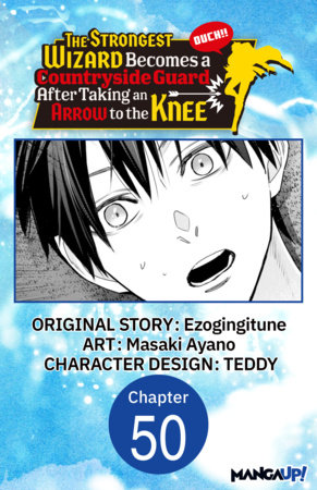 The Strongest Wizard Becomes a Countryside Guard After Taking an Arrow to the Knee #050