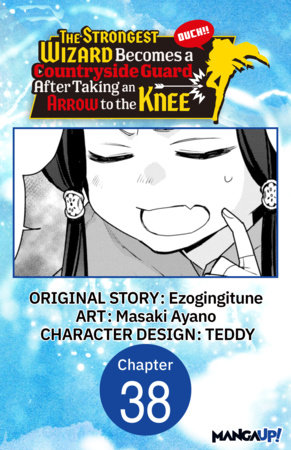 The Strongest Wizard Becomes a Countryside Guard After Taking an Arrow to the Knee #038