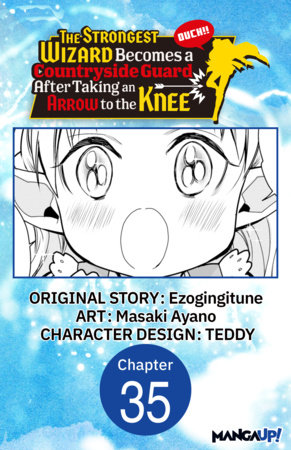 The Strongest Wizard Becomes a Countryside Guard After Taking an Arrow to the Knee #035 by Ezogingitune and Masaki Ayano