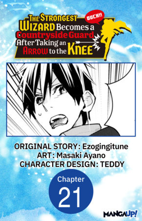 The Strongest Wizard Becomes a Countryside Guard After Taking an Arrow to the Knee #021 by Ezogingitune and Masaki Ayano