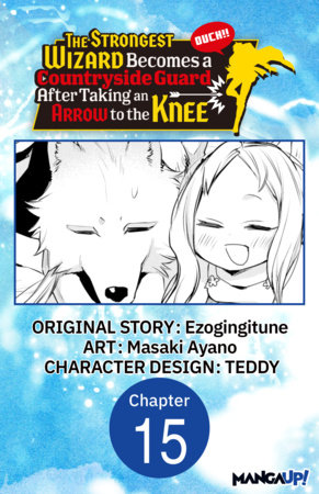 The Strongest Wizard Becomes a Countryside Guard After Taking an Arrow to the Knee #015 by Ezogingitune and Masaki Ayano