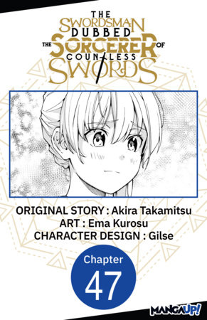 The Swordsman Dubbed the Sorcerer of Countless Swords #047 by Akira Takamitsu and Ema Kurosu