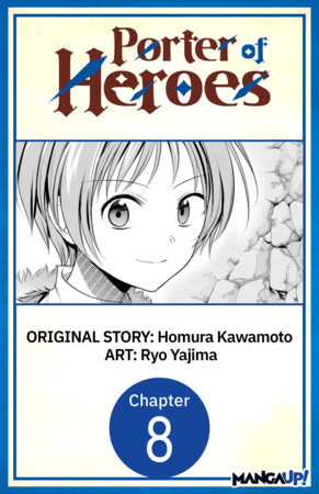 Porter of Heroes #008 by Homura Kawamoto and Ryo Yajima