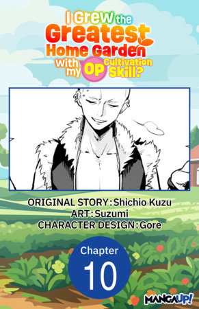 I Grew the Greatest Home Garden with my OP Cultivation Skill? #010 by Suzumi and Shichio Kuzu