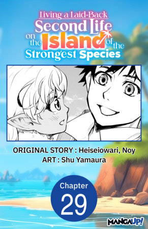 Living a Laid-Back Second Life on the Island of the Strongest Species #029 by Heiseiowari, Noy and Shu Yamaura