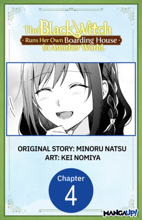 The Black Witch Runs Her Own Boarding House in Another World. #004 by MINORU NATSU and KEI NOMIYA