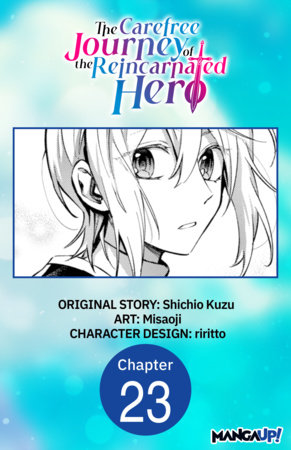 The Carefree Journey of the Reincarnated Hero #023 by Shichio Kuzu and Misaoji