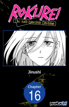 Rokurei: The Anti-Exorcism Division #016