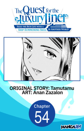 The Quest for the Luxury Liner: Seize the Rich Life with a Ship-Summoning Skill in Another World #054