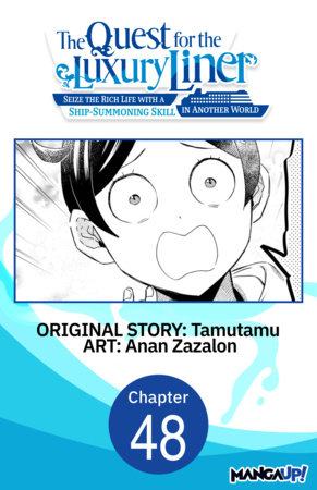 The Quest for the Luxury Liner: Seize the Rich Life with a Ship-Summoning Skill in Another World #048