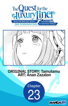 The Quest for the Luxury Liner: Seize the Rich Life with a Ship-Summoning Skill in Another World #023 by Tamutamu and Anan Zazalon