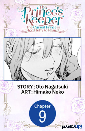 The Prince's Keeper: The Cursed Prince is Too Fluffy to Resist! #009 by Oto Nagatsuki and Himako Neko