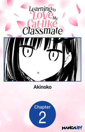 Learning to Love My Cat-like Classmate #002 by Akinoko