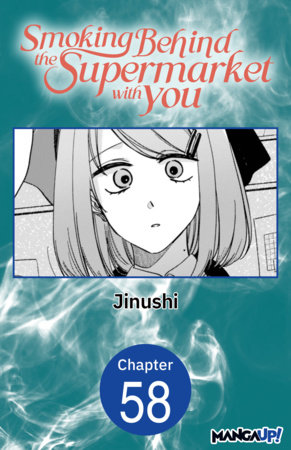 Smoking Behind the Supermarket with You #058 by Jinushi