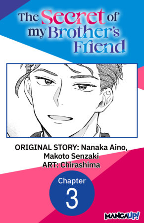 The Secret of my Brother's Friend #003 by Nanaka Aino, Makoto Senzaki and Chirashima