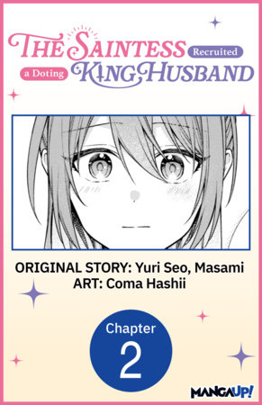 The Saintess Recruited a Doting King Husband #002 by Yuri Seo, Masami and Coma Hashii