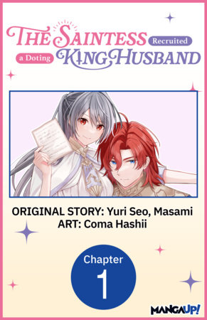 The Saintess Recruited a Doting King Husband #001