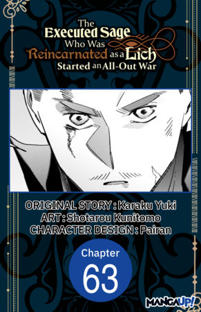 The Executed Sage Who Was Reincarnated as a Lich Started an All-Out War #063