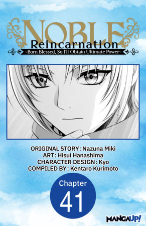 Noble Reincarnation ~Born Blessed, So I'll Obtain Ultimate Power~ #041 by Nazuna Miki and Hisui Hanashima