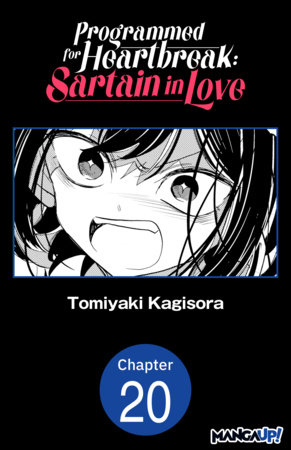 Programmed for Heartbreak: Sartain in Love #020