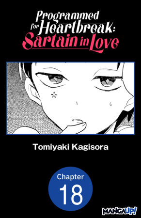 Programmed for Heartbreak: Sartain in Love #018