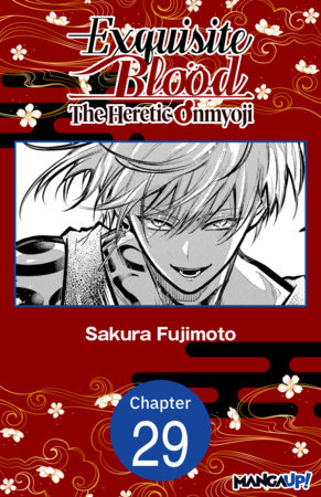 Exquisite Blood: The Heretic Onmyoji #029 by Sakura Fujimoto