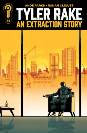Tyler Rake: An Extraction Story #4 by 