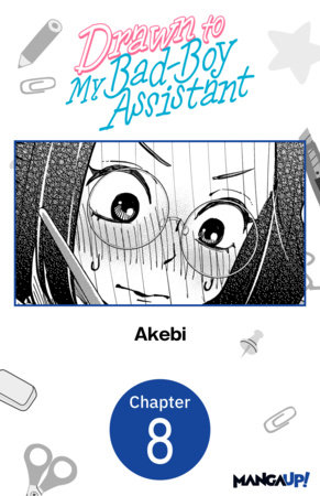 Drawn to My Bad-Boy Assistant #008