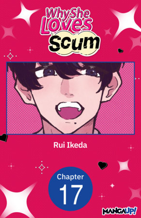 Why She Loves Scum #017 by Rui Ikeda