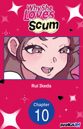 Why She Loves Scum #010 by Rui Ikeda