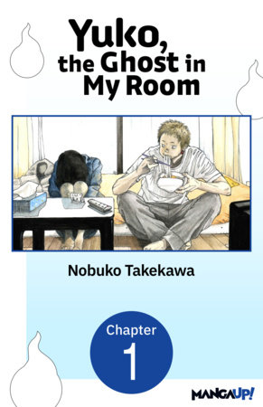 Yuko, the Ghost in My Room #001 by Nobuko Takekawa