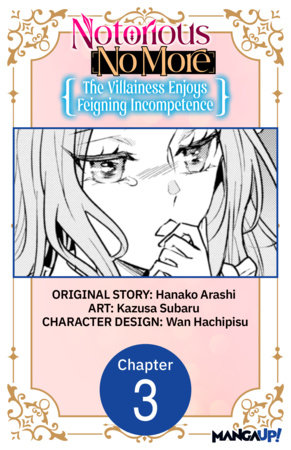 Notorious No More: The Villainess Enjoys Feigning Incompetence #003 by Hanako Arashi and Kazusa Subaru