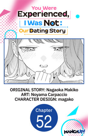 You Were Experienced, I Was Not: Our Dating Story #052 by Noyama Carpaccio,Nagaoka Makiko